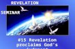 REVELATION SEMINAR #15 Revelation proclaims God’s judgment.