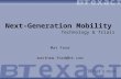 Next-Generation Mobility Technology & Trials Mat Ford matthew.ford@bt.com.