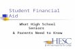 Student Financial Aid What High School Seniors & Parents Need to Know.