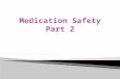 Recommendations to prevent medication errors  Actions upon error detection  Definition and assessment of ADRs  Role of pharmacist in medication safety.