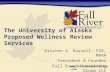 Www.fallriverconsulting.com The University of Alaska Proposed Wellness Review Services Kristen A. Russell, FSA, MAAA President & Founder Fall River Consulting.