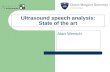 Ultrasound speech analysis: State of the art Alan Wrench.