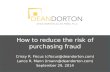 How to reduce the risk of purchasing fraud Crissy R. Fiscus (cfiscus@deandorton.com) Lance R. Mann (lmann@deandorton.com) September 29, 2014.