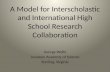 A Model for Interscholastic and International High School Research Collaboration George Wolfe Loudoun Academy of Science Sterling, Virginia.