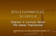 Environmental Science Chapter 9 Lecture Notes The Human Population Introduction to Human Population Growth (11")