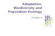 Adaptation, Biodiversity and Population Ecology Chapter 5.