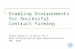 Enabling Environments for Successful Contract Farming Carlos Arthur B. da Silva, Ph.D. Rural Infrastructure and Agro-Industries Division FAO - Rome.