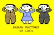 HUMAN FACTORS in LDCs. Objective Human Factors consideration in Load Despatch Centre Physical Considerations Information Considerations Stress Human.