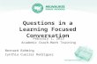 Questions in a Learning Focused Conversation February 1, 2013 Academic Coach-Math Training Bernard Rahming Cynthia Cuellar Rodriguez.