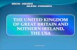 THE UNITED KINGDOM OF GREAT BRITAIN AND NOTHERN IRELAND, THE USA NODIRA SABIROVA GULMIRA ATAKHANOVA.