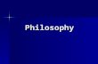Philosophy. Philosophy  Philo (love) + sophia (wisdom)  Philosophy is the love (or pursuit) of wisdom  Wisdom is good judgment  So, philosophy is.