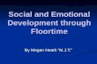 Social and Emotional Development through Floortime By Megan Heath “M.J.T.”