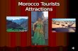 Morocco Tourists Attractions Popular Moroccan Cities Marrakech Marrakech Agadir Agadir Fes Fes Casablanca Casablanca Rabat Rabat Tangier Tangier Essaouir.
