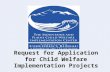 Request for Application for Child Welfare Implementation Projects.