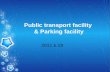 Grade Intersection 2011.4.14 2011.5.19 Public transport facility & Parking facility.