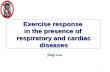 1 Exercise response in the presence of respiratory and cardiac diseases Fang Lou.