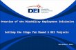 Overview of the Disability Employment Initiative Setting the Stage for Round 5 DEI Projects December 2014 1.