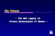 The Future ~ The WHI Legacy to Future Generations of Women ~