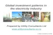 Global investment patterns in the electricity industry © Utility Consultants Ltd 2003 Prepared by Utility Consultants Ltd .