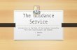 The Guidance Service Introduction to the Role of the Guidance Counsellor for First Year Students and Parents J. Meehan 2014.