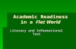 Academic Readiness in a Flat World Literacy and Informational Text.