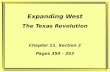 Expanding West The Texas Revolution Chapter 11, Section 2 Pages 350 - 353.