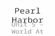 Pearl Harbor Unit 5 – World At War. The Preamble (the first part) of the US Constitution sets out to “secure the Blessings of Liberty to ourselves and.