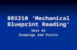 BRX210 ‘Mechanical Blueprint Reading’ Unit #1 Drawings and Prints.