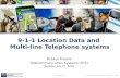TCS Proprietary ©2010, TeleCommunication Systems, Inc. (TCS). 9-1-1 Location Data and Multi-line Telephone systems Firdaus Aryana TeleCommunication Systems.