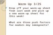 Warm Up 3/25 Drop off your warm-up sheet from last week and pick up a new warm-up sheet for this week! What are three push factors for modern day immigrants?