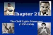 Chapter 21 The Civil Rights Movement (1950-1968).