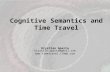 Cognitive Semantics and Time Travel Krystian Aparta krystian.aparta@gmail.com .