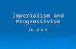Imperialism and Progressivism Ch. 8 & 9. Write your answer in complete sentences on your paper   What does the word progress mean?   Give an example.