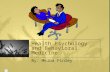 Health Psychology and Behavioral Medicine By: Melba Finley.
