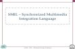 E0262 – MIS – Multimedia Storage Techniques SMIL – Synchronized Multimedia Integration Language.