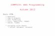 COMP519: Web Programming Autumn 2013 Basic HTML  hypertext  tags & elements  text formatting  lists, hyperlinks, images  tables, frames  cascading.
