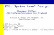 ESL: System Level Design Bluespec ESEPro: ESL Synthesis Extenstions for SystemC Rishiyur S. Nikhil CTO, Bluespec, Inc. () 6.375 Lecture.