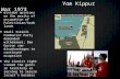 Yom Kippur War 1973 Yom Kippur War 1973 divided opinions on the merits of occupation of Palestinian/Arab lands small Israeli Communist Party demanded withdrawal;