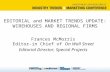 EDITORIAL and MARKET TRENDS UPDATE: WIREHOUSES AND REGIONAL FIRMS Frances McMorris Editor-in Chief of On Wall Street Editorial Director, Special Projects