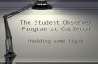 The Student Observer Program at Carleton shedding some light.