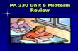 PA 230 Unit 5 Midterm Review. Reminders Office hours Friday, 1-3pm EST Office hours Friday, 1-3pm EST No seminar on Monday, May 23rd No seminar on Monday,