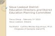 Sioux Lookout District Education Directors and District Education Planning Committee Focus Group – February 2 nd 2010 Sioux Lookout, Ontario Facilitator: