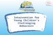 V Intervention for Young Children’s Challenging Behaviors.