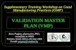 2005.06.28. Dr. Pogány - WHO, Pretoria 1/26 Supplementary Training Workshop on Good Manufacturing Practices (GMP) VALIDATION MASTER PLAN (VMP) János Pogány,