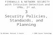 FIREWALLS & NETWORK SECURITY with Intrusion Detection and VPNs, 2 nd ed. 3 Security Policies, Standards, and Planning By Whitman, Mattord, & Austin© 2008.