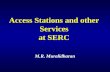Access Stations and other Services at SERC M.R. Muralidharan.