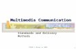 1 CP586 © Peter Lo 2003 Multimedia Communication Standards and Delivery Methods.