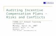 Auditing Incentive Compensation Plans – Risks and Conflicts FIRMA 21 st Annual Training Conference Monday, April 16, 2007 Donald F. Moore, Jr., CEO Bearmoor,