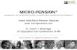 MICRO-PENSION ® ENABLING THE WORKING POOR TO ACHIEVE A DIGNIFIED RETIREMENT Invest India Micro Pension Services  Dr. Kavim V Bhatnagar.