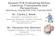 Session P16 Evaluating Online Learning: Frameworks and Perspectives (Workshop: Sunday Feb 17th, Training 2002) Dr. Curtis J. Bonk President, CourseShare.com.